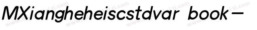 MXiangheheiscstdvar book字体转换